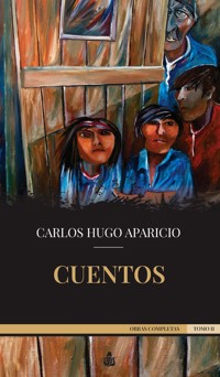 Cuentos - Carlos Hugo Aparicio - ebook