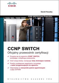 CCNP SWITCH Oficjalny przewodnik certyfikacji z płytą CD - Hucaby David - książka