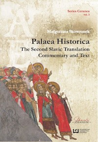 Palaea Historica The Second Slavonic Translation: Commentary and Text - Małgorzata Skowronek - książka