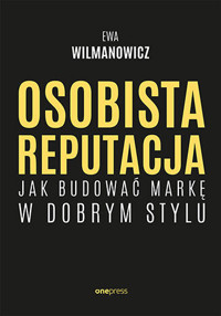 Osobista reputacja. Jak budować markę w dobrym stylu - Ewa Wilmanowicz - audiobook + książka