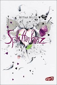 Splitterherz - Bettina Belitz - ebook