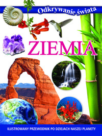 Odkrywanie świata. Ziemia - zbiorowa praca - książka