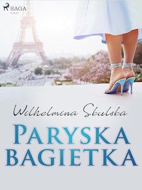 Paryska bagietka - Wilhelmina Skulska - ebook + audiobook