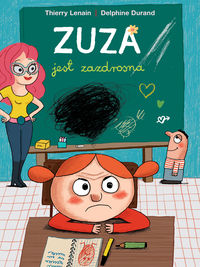 Zuza jest zazdrosna - Lenain Thierry, Durand Delphine - książka