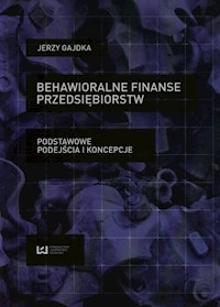 Behawioralne finanse przedsiębiorstw - Gajdka Jerzy - książka