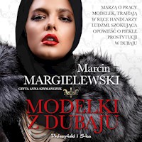 Niewolnicy. Modelki z Dubaju - Marcin Margielewski - ebook + audiobook + książka