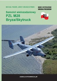 Samolot wielozadaniowy PZL M28 Bryza/Skytruck - Michał Fiszer, Jerzy Gruszczyński - książka