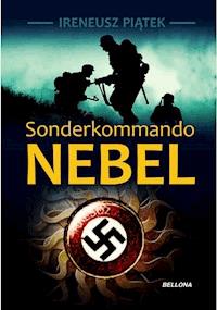 Sonderkommando Nebel - Ireneusz Piątek - ebook + książka