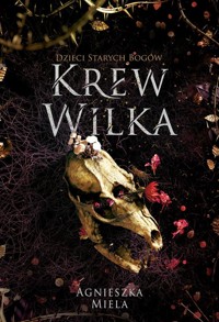 Krew Wilka - Miela Agnieszka - książka