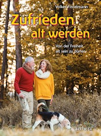 Zufrieden alt werden - Volker Fintelmann - ebook