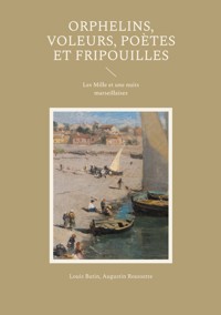 Orphelins, voleurs, poètes et fripouilles - Louis Butin - ebook