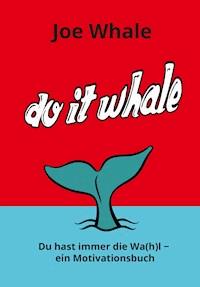 Do it whale - Joe Whale - ebook