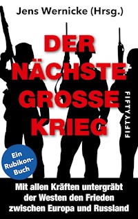 Der nächste große Krieg - Jens Wernicke - ebook