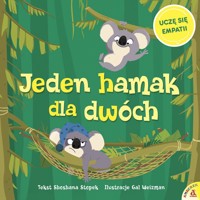 Jeden hamak dla dwóch. Uczę się empatii - Shoshana Stopek, Gal Weizman - książka