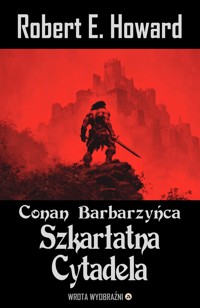 Szkarłatna Cytadela - Robert E. Howard - ebook + audiobook
