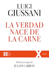 La verdad nace de la carne - Giussani Luigi - ebook
