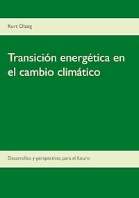 Transición energética en el cambio climático - Kurt Olzog - ebook