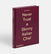 Massimo Bottura: Never Trust a Skinny Italian Chef - Bottura Massimo - książka