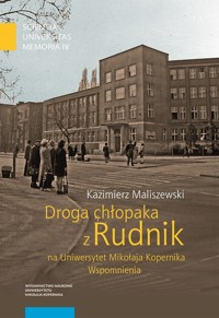 Droga chłopaka z Rudnik na Uniwersytet Mikołaja Kopernika - Maliszewski Kazimierz - książka