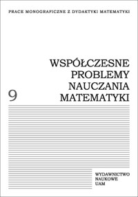 Współczesne problemy nauczania matematyki T.9 -  - książka