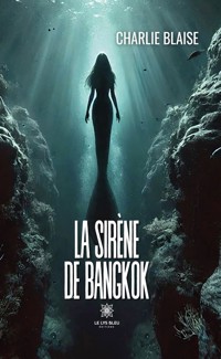 La sirène de Bangkok - Charlie Blaise - ebook