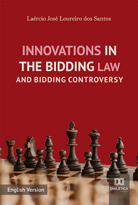 Innovations in the Bidding Law and Bidding Controversy - Laércio José Loureiro dos Santos - ebook