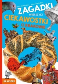 Zagadki, wierszyki, ciekawostki o Krakowie - Ewa Stadtmuller, Anna Chachulska - książka