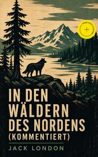 In den Wäldern des Nordens (Kommentiert) - Jack London - ebook