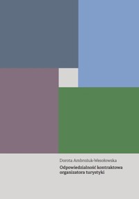 Odpowiedzialność kontraktowa organizatora turystyki - Ambrożuk-Wesołowska Dorota - książka