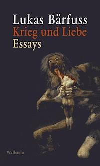 Krieg und Liebe - Lukas Bärfuss - ebook
