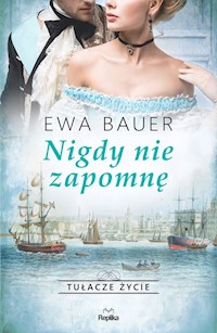 Nigdy nie zapomnę - Ewa Bauer - książka