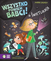 Wszystko powiem babci! O świetlikach - Joanna Jagiełło - audiobook + książka