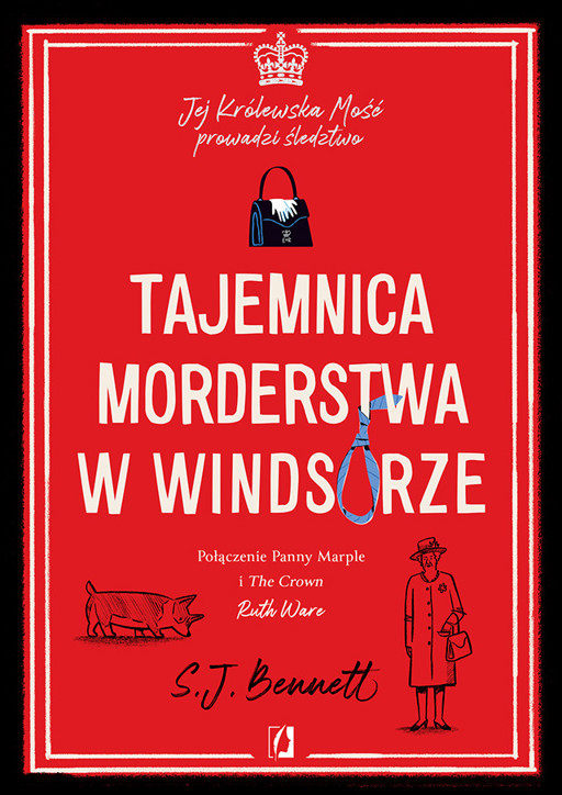 Okładka książki Tajemnica morderstwa w Windsorze. Jej Królewska Mość prowadzi śledztwo. Tom 1