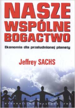 Nasze wspólne bogactwo. Ekonomia dla przeludnionej planety - Zofia Wiankowska-Ładyka - książka