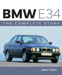 BMW E34 – The Complete Story - Taylor James - ebook