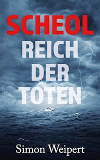 Scheol – Reich der Toten - Simon Weipert - ebook