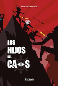 Los hijos del caos - Pablo Cea Ochoa - ebook