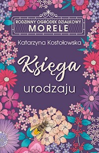 Księga urodzaju ROD Morele - Katarzyna Kostołowska - książka