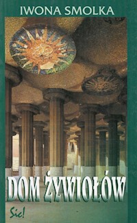 Dom żywiołów - Smolka Iwona - książka