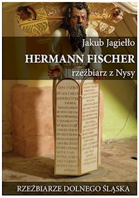 Hermann Fischer Rzeźbiarz z Nysy - Jagiełło Jakub - książka