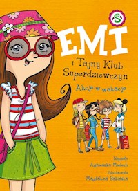 Emi i Tajny Klub Superdziewczyn Akcje w wakacje - Agnieszka Mielech - książka