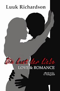 Die Lust der Liebe - Luuk Richardson - ebook