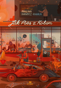 Jak Pies z Kotem - Paulina Bobrycz-Rogala - książka