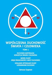 Współczesna duchowość świata i człowieka Tom 1 - Łapszo Janusz - książka
