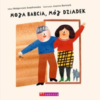 Moja babcia mój dziadek - Małgorzata Swędrowska - książka