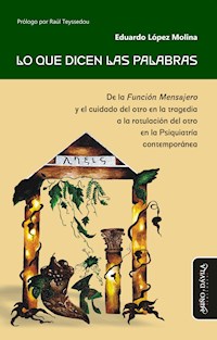 Lo que dicen las palabras - Eduardo López Molina - ebook