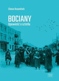 Bociany Opowieść o sztetlu - Rosenfarb Chava - książka