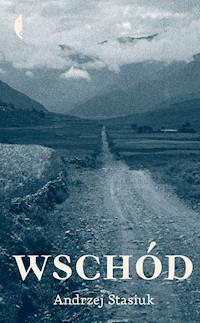 Wschód - Andrzej Stasiuk - ebook + książka