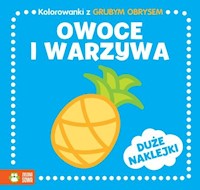 Kolorowanki z grubym obrysem Owoce i warzywa -  - książka