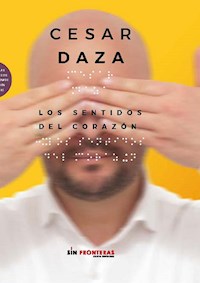 Los sentidos del corazón - César Daza - ebook